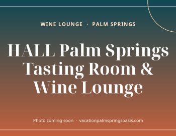 HALL Palm Springs Tasting Room & Wine Lounge