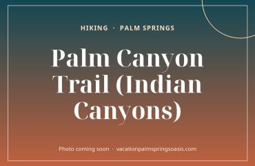 Palm Canyon Trail (Indian Canyons)