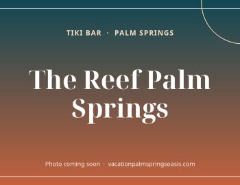 The Reef Palm Springs