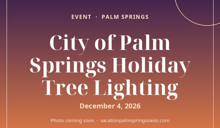 City of Palm Springs Holiday Tree Lighting - photo coming soon