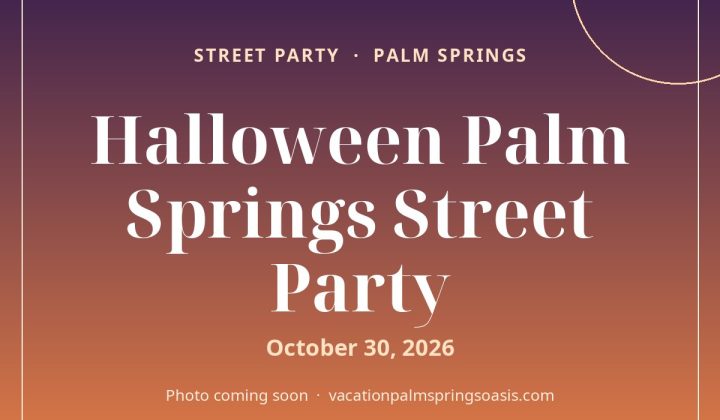Halloween Palm Springs Street Party - photo coming soon