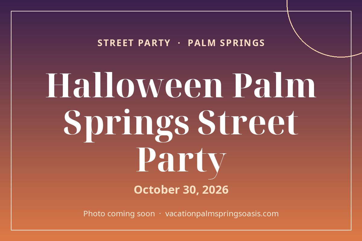 Halloween Palm Springs Street Party