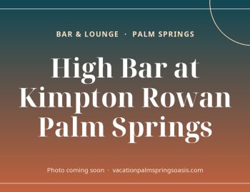 High Bar at Kimpton Rowan Palm Springs