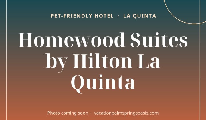 Homewood Suites by Hilton La Quinta (photo coming soon)