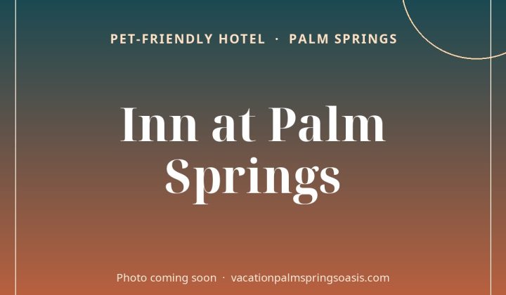 Inn at Palm Springs (photo coming soon)