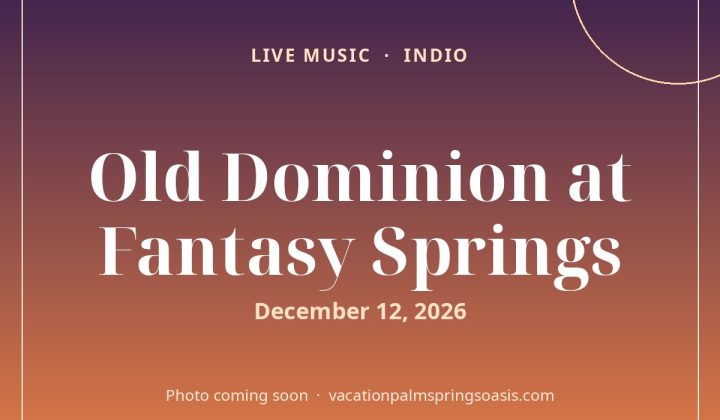 Old Dominion at Fantasy Springs - photo coming soon
