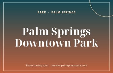 Palm Springs Downtown Park